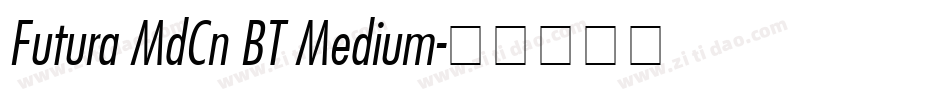 Futura MdCn BT Medium字体转换
